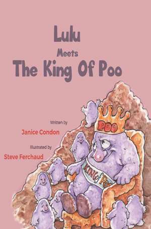 Lulu Meets the King of Poo de Janice Condon