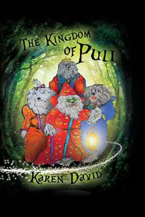 The Kingdom of Puli de Karen David