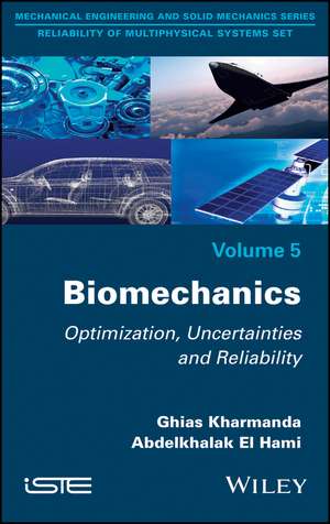 Biomechanics: Optimization, Uncertainties and Reli ability de Kharmanda