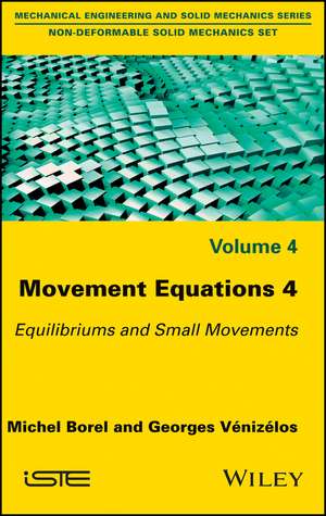 Movement Equations 4: Equilibriums and Small Movements de Michel Borel