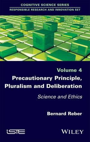 Precautionary Principle, Pluralism and Deliberation – Science and Ethics de B Reber