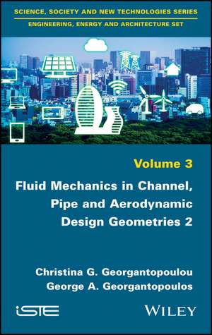 Fluid Mechanics in Channel, Pipe and Aerodynamic esign Geometries 2 de CG Georgantopoulou