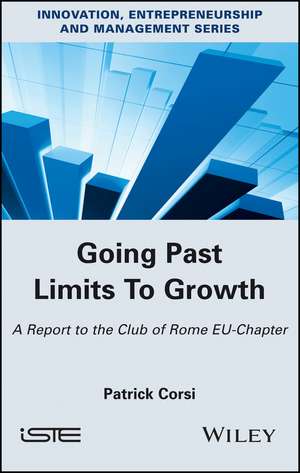 Going Past Limits To Growth: A Report to the Club of Rome EU–Chapter de P Corsi