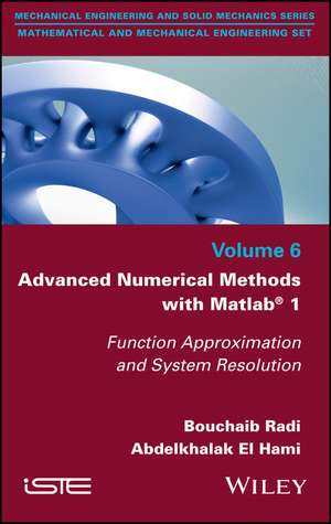 Advanced Numerical Methods with Matlab – Function Approximation and System Resolution de B Radi