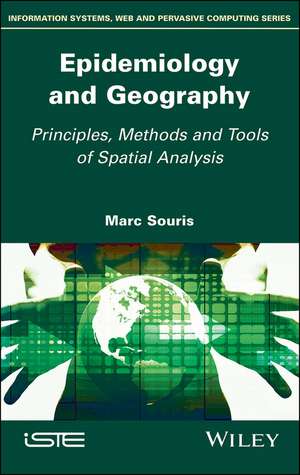 Epidemiology and Geography – Principles, Methods and Tools of Spatial Analysis de M Souris