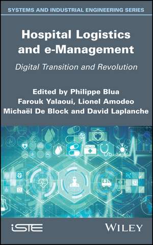 Hospital Logistics and e–Management – Digital Transition and Revolution de P Blua