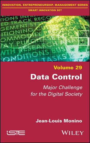 Data Control: Major Challenge for the Digital Society de Jean–Louis Monino