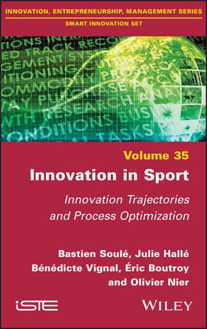 Innovation in Sport – Innovation Trajectories and Process Optimization de B Soule