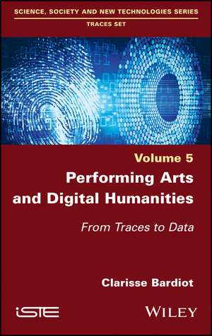 Performing Arts And Digital Humanities – From Traces to Data de C Bardiot