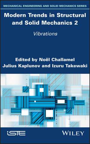 Modern Trends in Structural and Solid Mechanics 2 – Vibrations de N Challamel