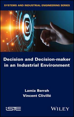 Decision and Decision–maker in an Industrial Environment de Berrah