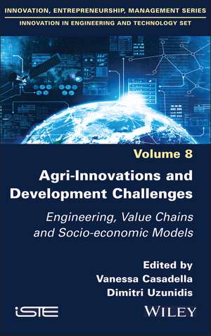 Agri–Innovations and Development Challenges: Engineering, Value Chains and Socio–economic Models de Vanessa Casadella