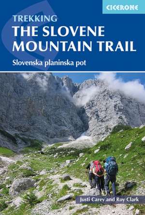 The Slovene Mountain Trail de Justi Carey