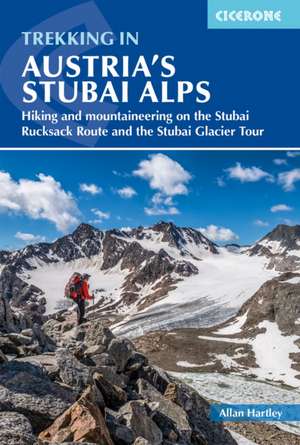 Trekking in Austria's Stubai Alps de Allan Hartley