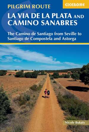 Walking La Via de la Plata and Camino Sanabres de Nicole Bukaty