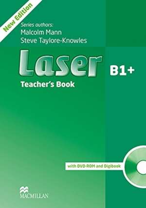 Taylore-Knowles, S: Laser 3rd edition B1+ Teacher's Book + e de Malcolm Mann