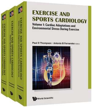 Exercise and Sports Cardiology (in 3 Volumes) de Paul Davis Thompson