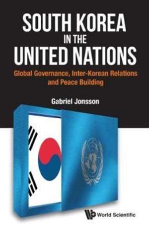 South Korea in the United Nations de Gabriel Jonsson