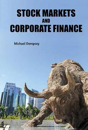 Stock Markets and Corporate Finance de Michael Joseph Dempsey