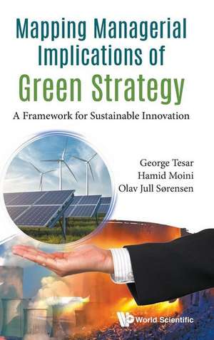 MAPPING MANAGERIAL IMPLICATIONS OF GREEN STRATEGY de Hamid Moini & Olav Jull So George Tesar