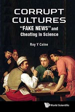 Corrupt Cultures de Roy Yorke Calne