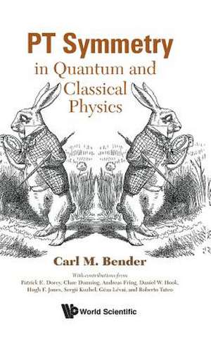 PT Symmetry de Carl M Bender