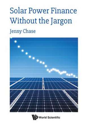 Solar Power Finance Without the Jargon de Jenny Chase