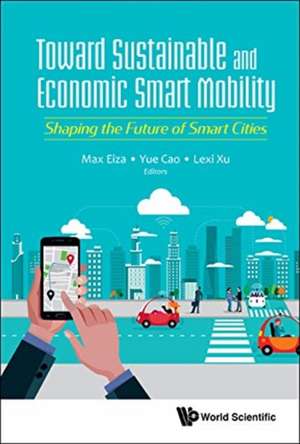 TOWARD SUSTAINABLE AND ECONOMIC SMART MOBILITY de Yue Cao & Lexi Xu Max Eiza