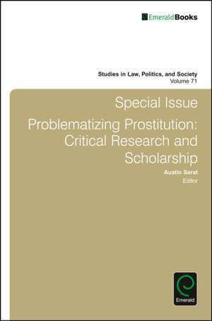 Special Issue – Problematizing Prostitution: Critical Research and Scholarship de Austin Sarat