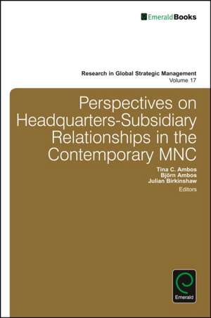 Perspectives on Headquarters–Subsidiary Relationships in the Contemporary MNC de William Newburry