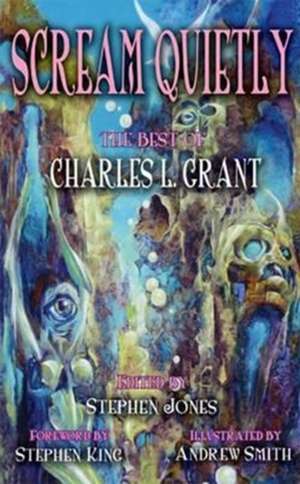 Grant, C: Scream Quietly de Charles L. Grant