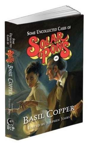 Some Uncollected Cases of Solar Pons #4 de Basil Copper