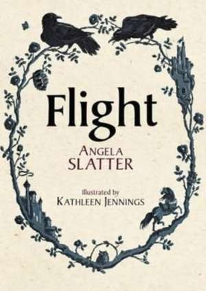 Flight de Angela Slatter