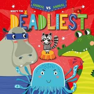 Who's the Deadliest? de Kirsty Holmes