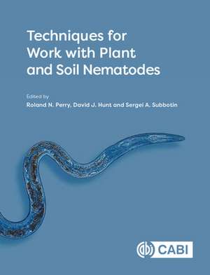 Techniques for Work with Plant and Soil Nematodes de Roland N Perry