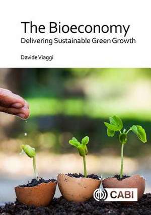 The Bioeconomy – Delivering Sustainable Green Growth de Davide Viaggi