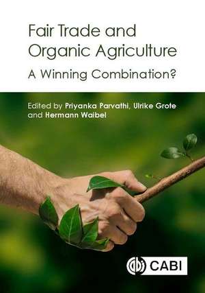 Fair Trade and Organic Agriculture – A Winning Combination? de Priyanka Parvathi