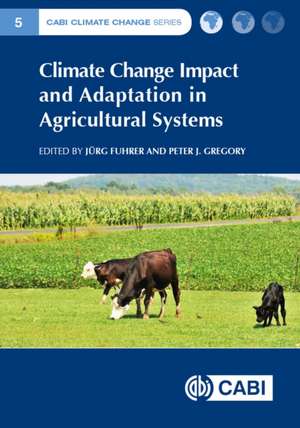 Climate Change Impact and Adaptation in Agricultural Systems de Phillip Phillip