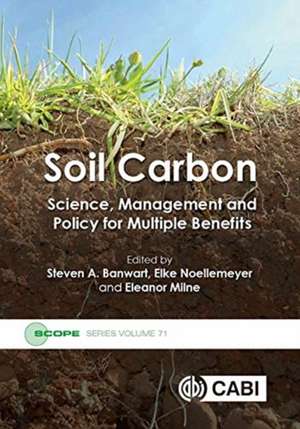 Soil Carbon – Science, Management and Policy for Multiple Benefits de Dave Abson