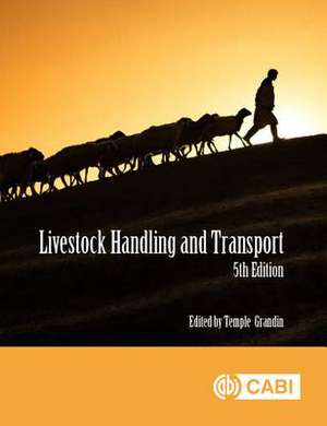 Livestock Handling and Transport de Temple Grandin