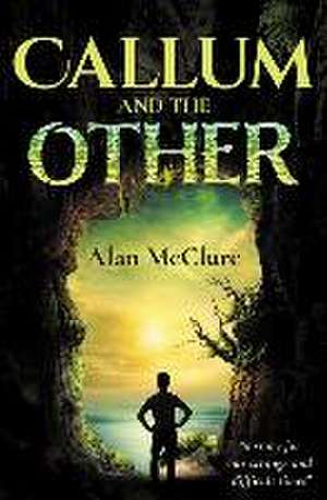 Callum and The Other de Alan McClure