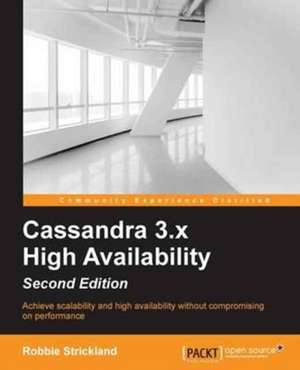 Cassandra 3.x High Availability - Second Edition de Robert Strickland