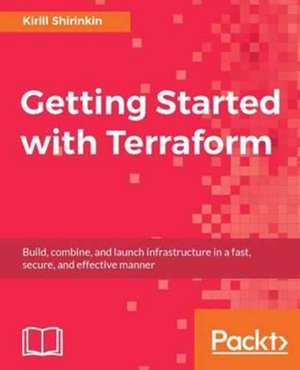 Getting Started with Terraform de Kirill Shirinkin