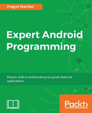 Expert Android Programming de Prajyot Mainkar