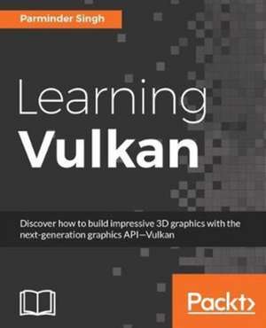 Learning Vulkan de Parminder Singh