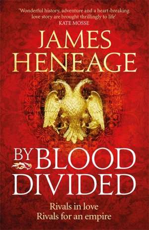 By Blood Divided de James Heneage