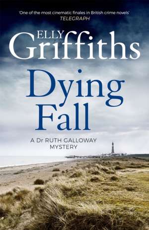 A Dying Fall de Elly Griffiths