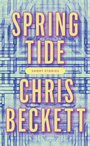 Spring Tide de Chris (Author) Beckett