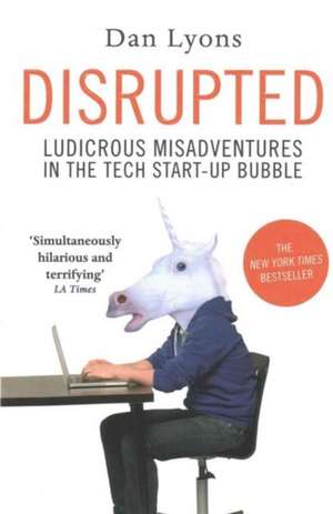 Disrupted de Dan Lyons