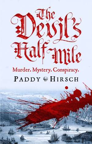 The Devil's Half Mile de Paddy Hirsch